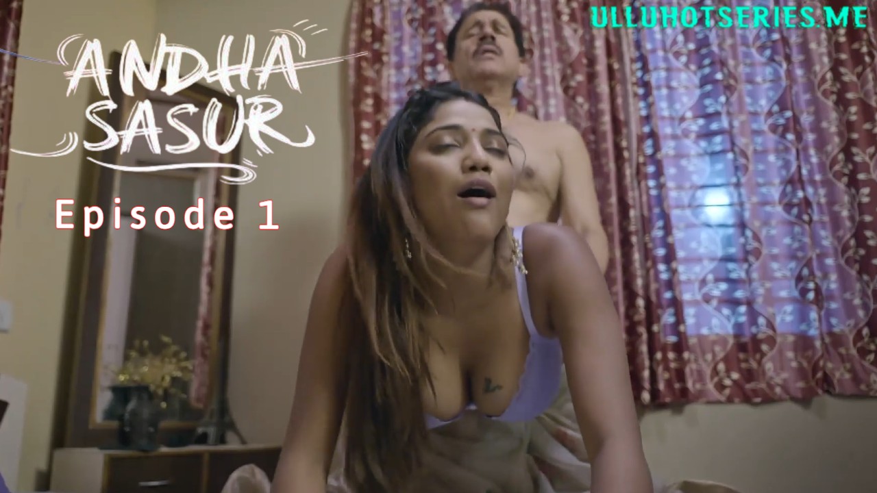 Andha Sasur E01 FoxxPrime Hot Series