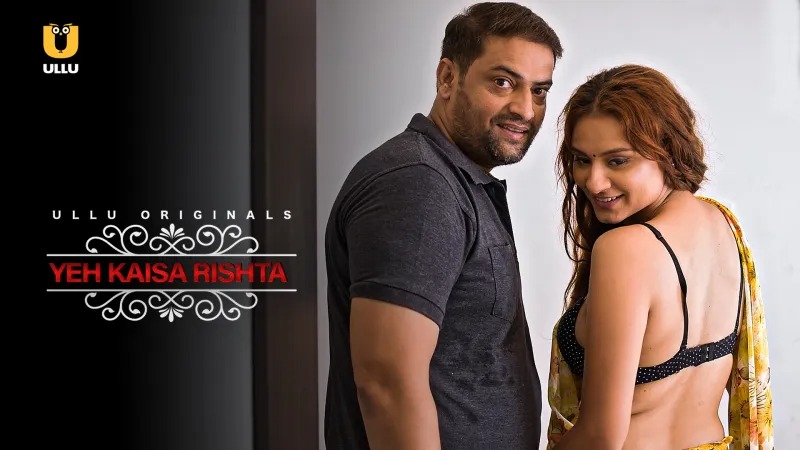 Charmsukh Yeh Kaisa Rishta E01 ULLU Hot Web Series