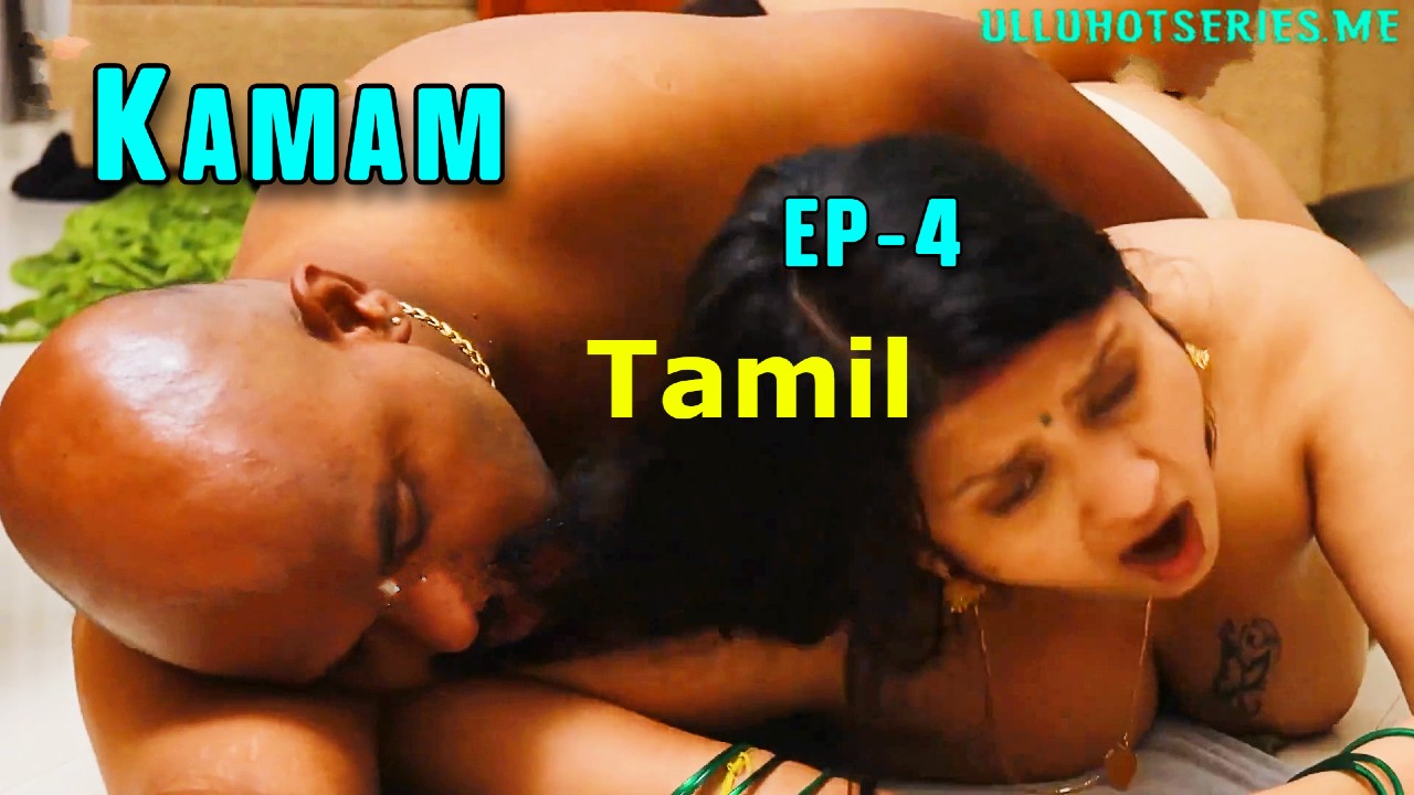 Kamam E04 Ibamovies Tamil Hot Series