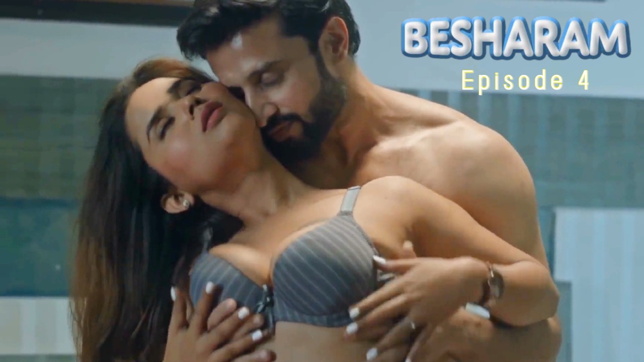 Besharam E04 Makhan Hot Series
