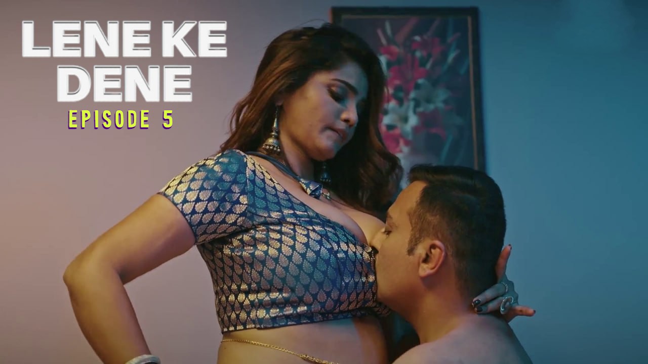 Lene Ke Dene Episode 5 Ullu Hot Web Series