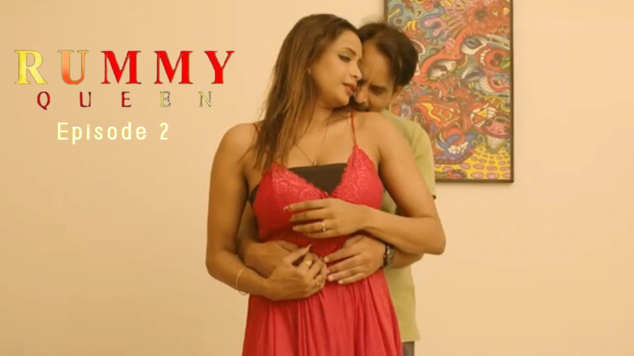 Rummy Queen Episode 2 Mastii Hot Series