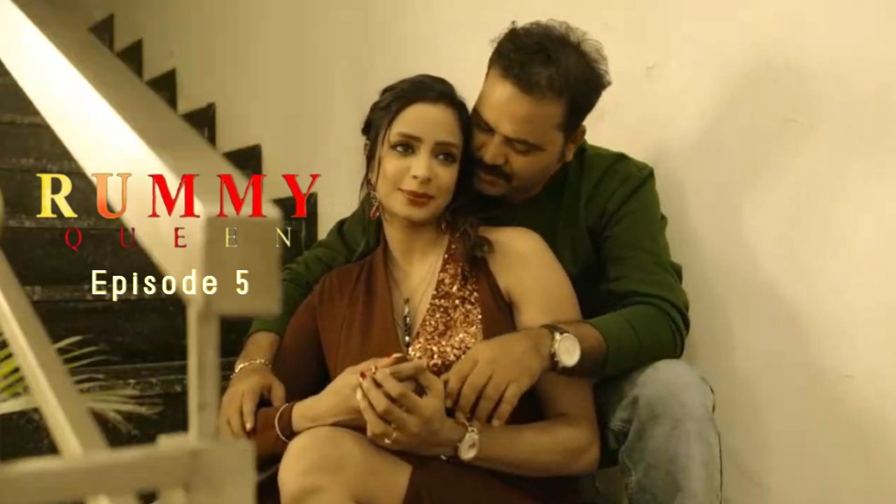 Rummy Queen Episode 5 Mastii Hot Series