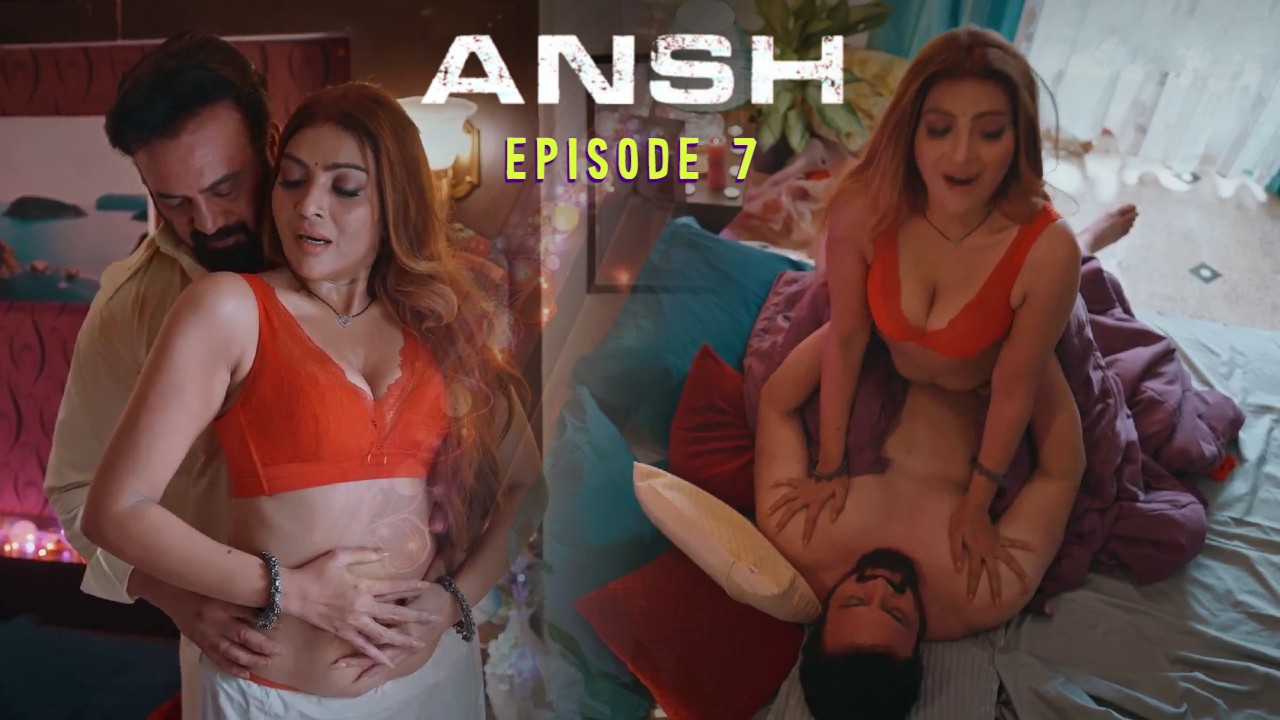 Ansh Episode 7 Ullu Hindi Hot Web Series