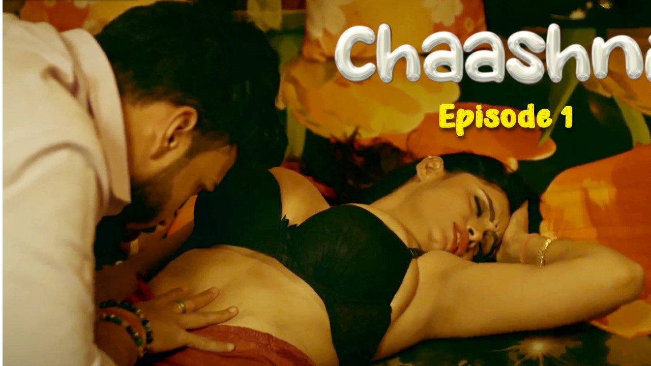 Chaashni E01 Ullu Hindi Hot Web Series