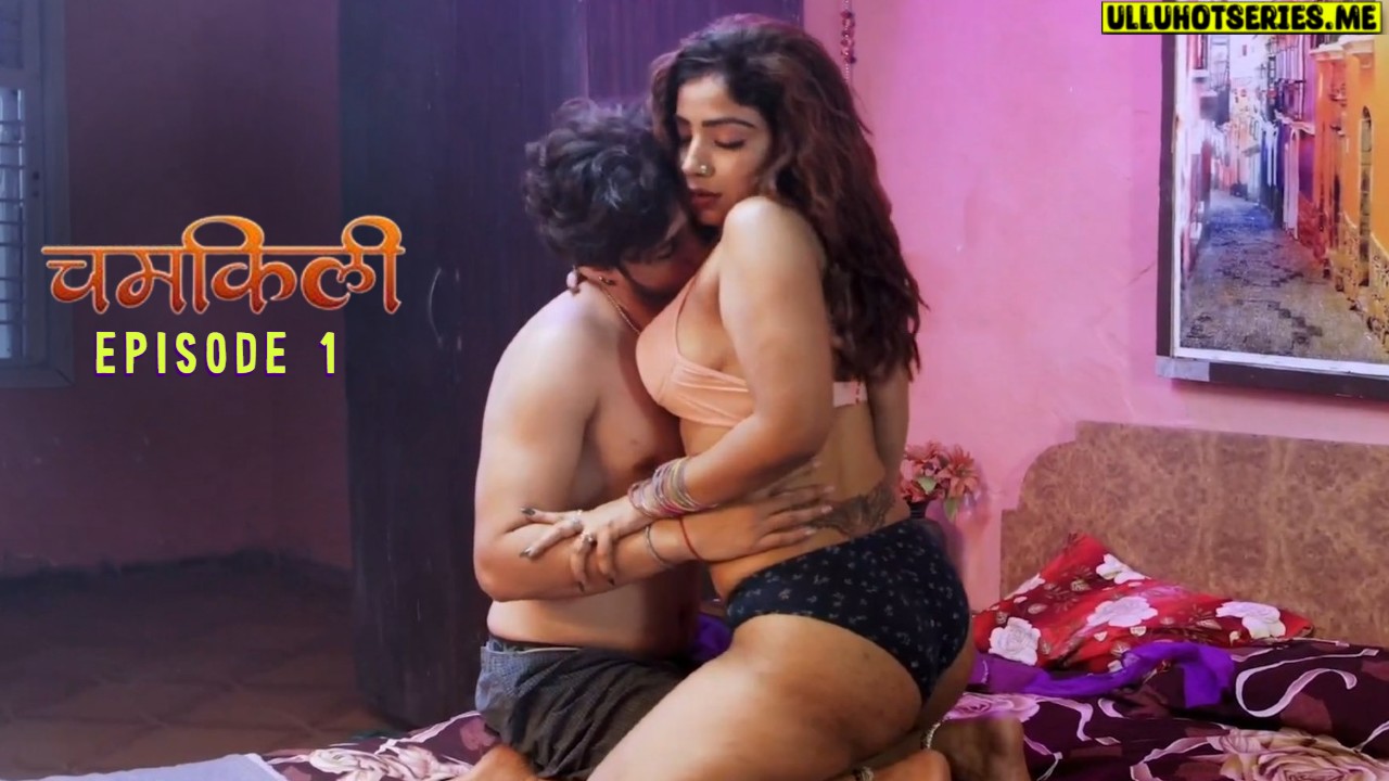Chamkili E01 Saavantv Hindi Hot Web Series