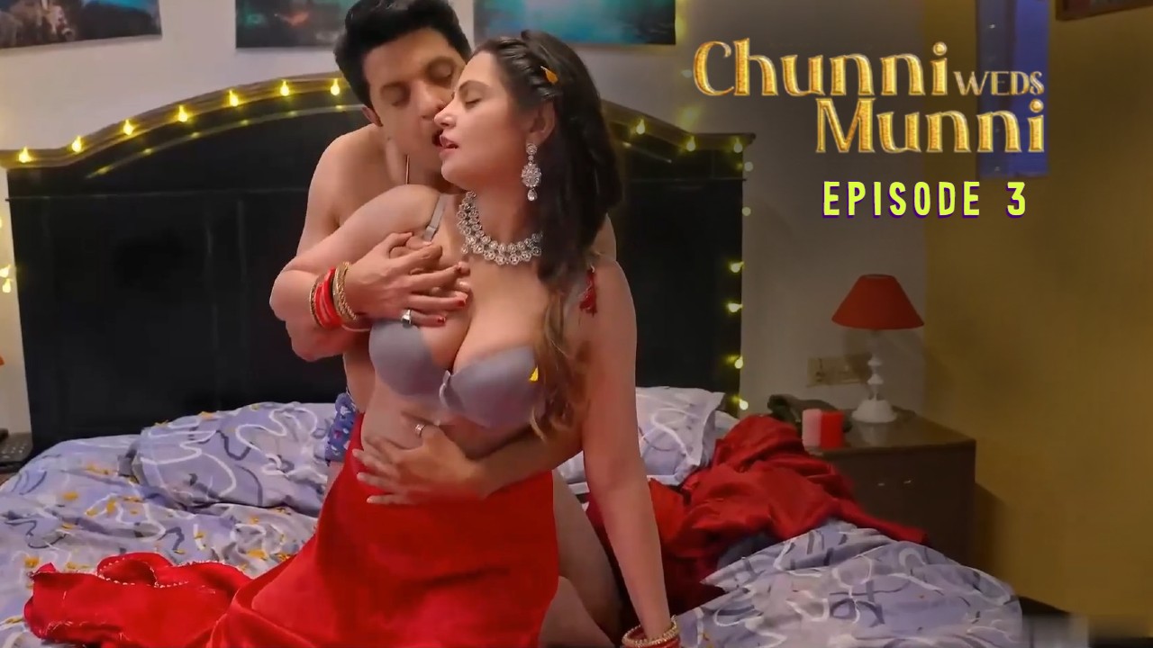 Chunni Weds Munni E03 TeFlix Hindi Hot Web Series