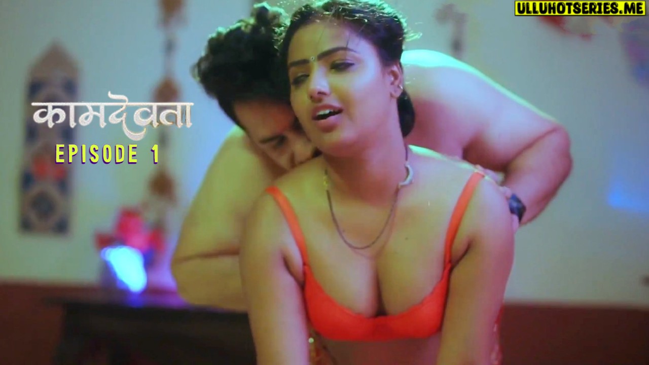 Kaam Devta E01 Saavantv Hindi Hot Web Series