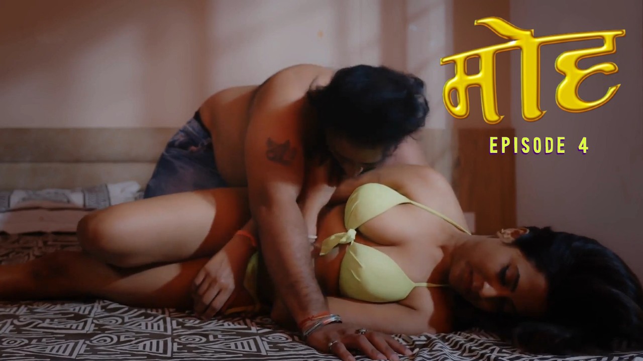 Moh E04 Look Entertainment Hindi Hot Web Series