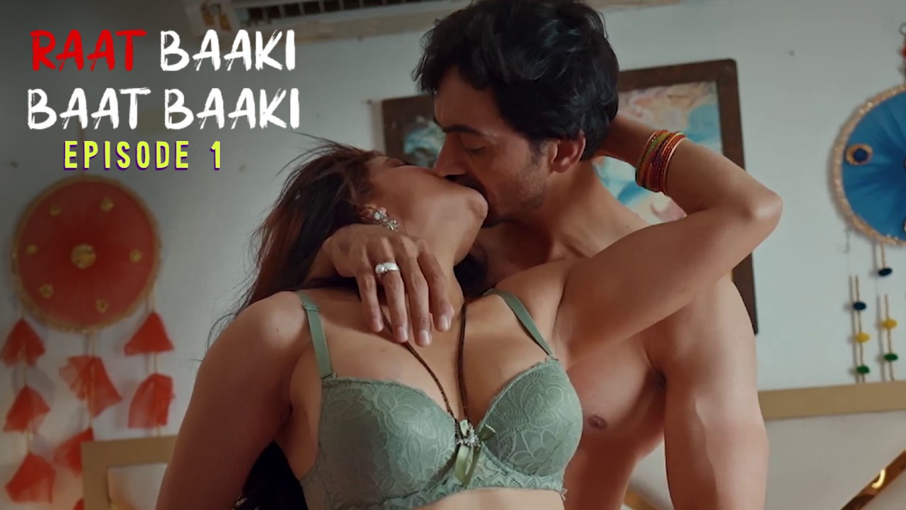 Raat Baaki Baat Baaki E01 Ullu Hindi Hot Web Series