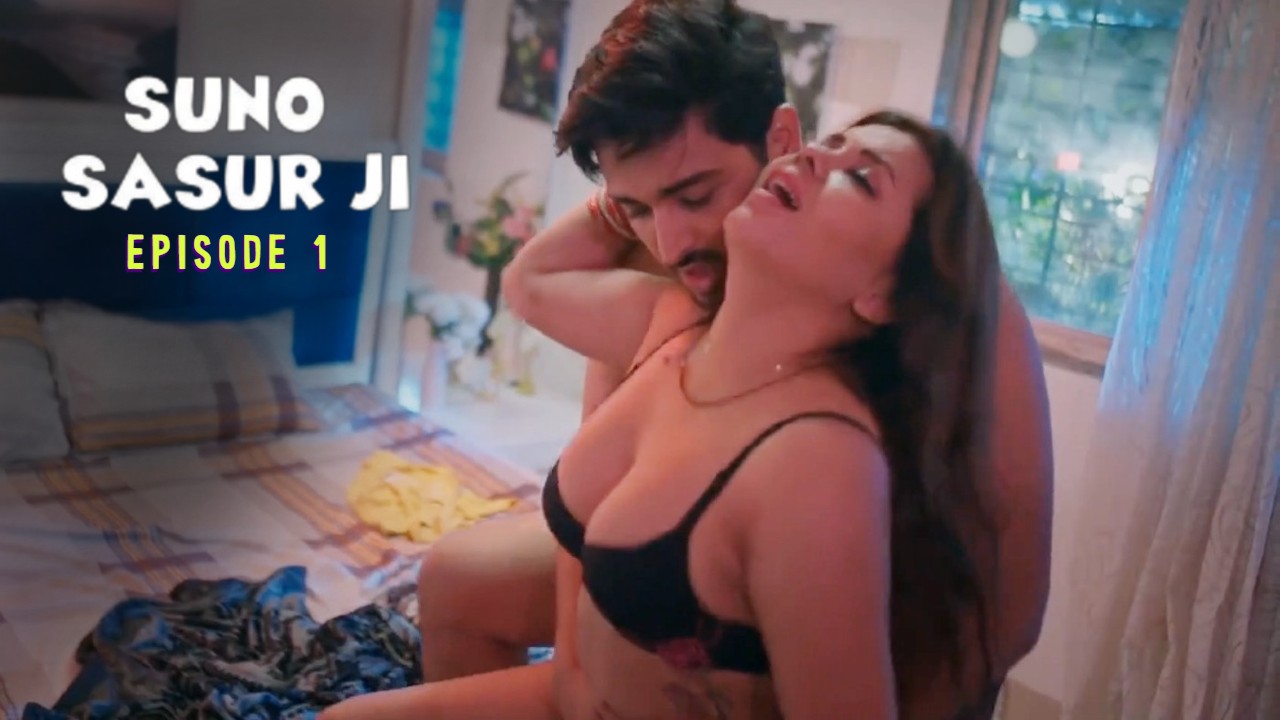 Suno Sasur Ji E01 Jugnu Hot Web Series
