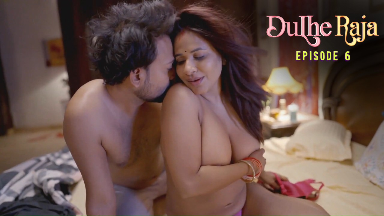 Dulhe Raja E06 9redmovies Hot Web Series