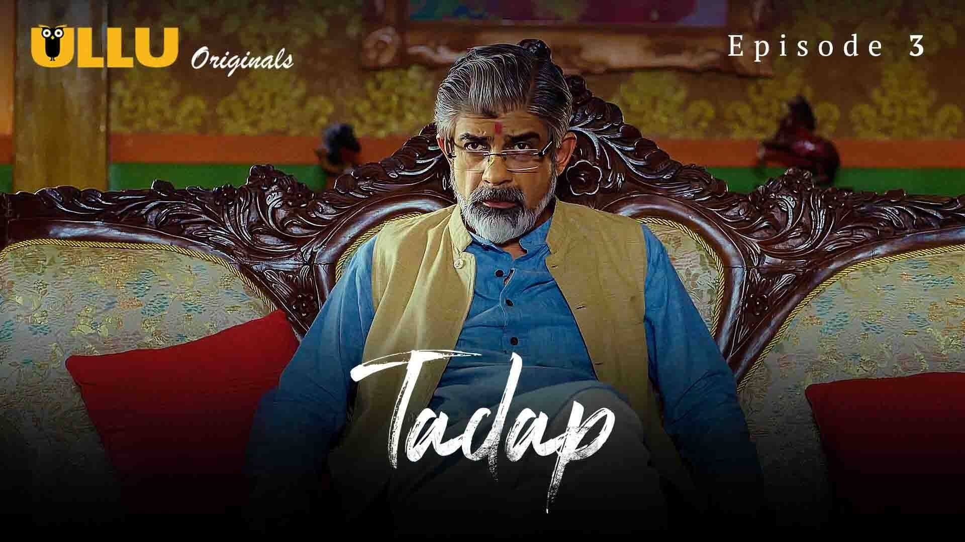 Tadap Episode 3 Ullu Hindi Hot Web Series