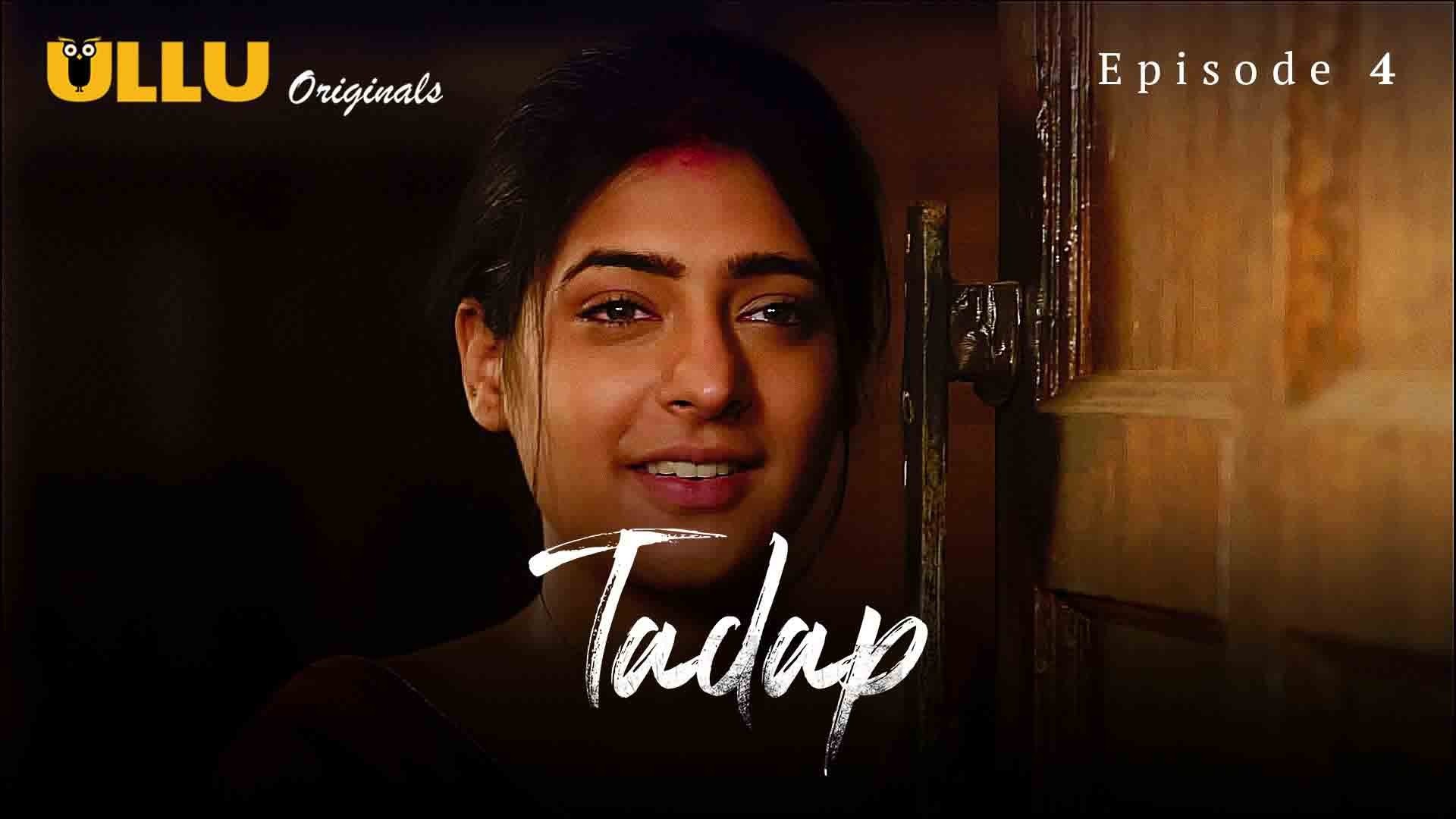 Tadap Episode 4 Ullu Hindi Hot Web Series