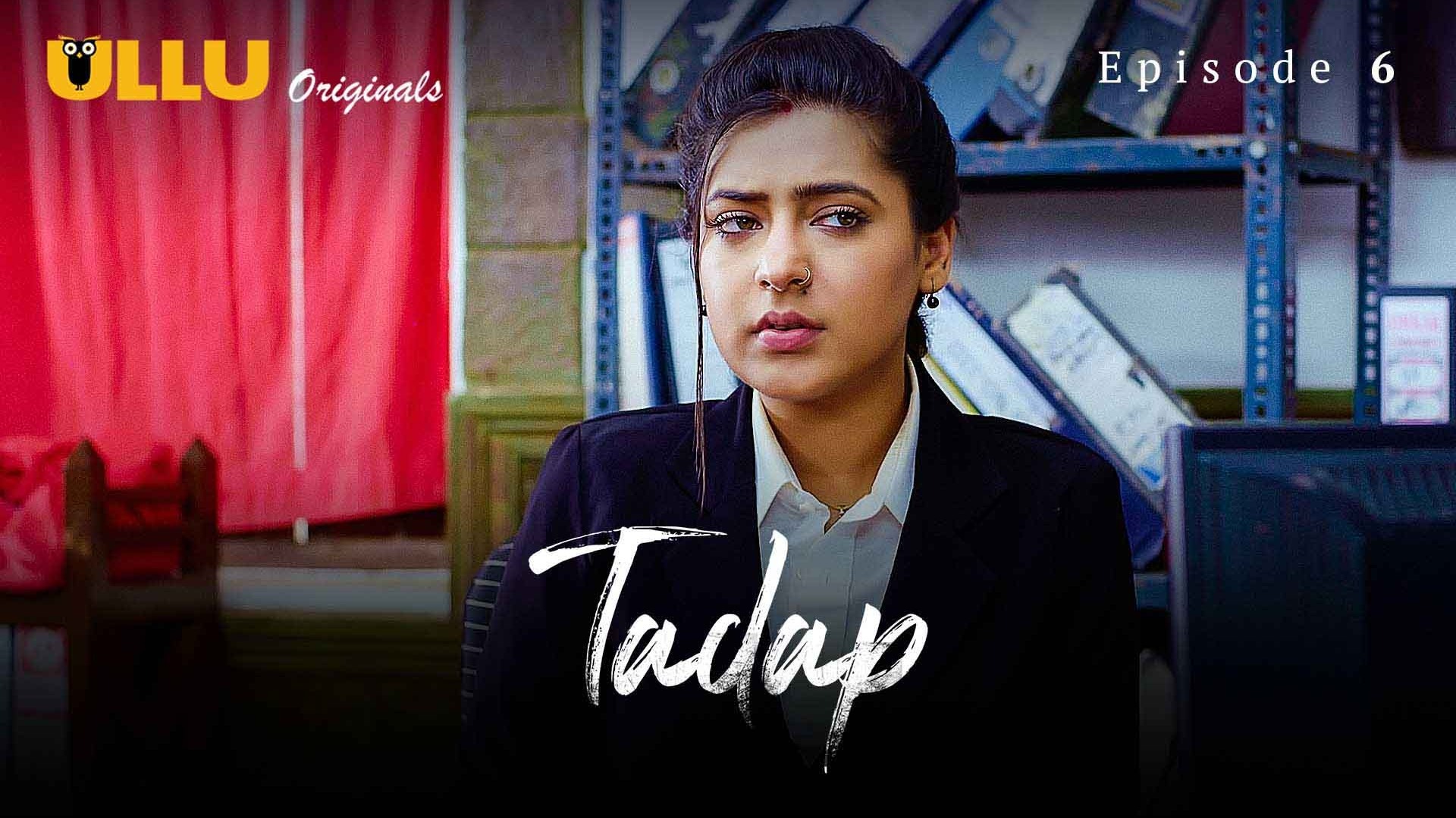 Tadap Episode 6 Ullu Hindi Hot Web Series