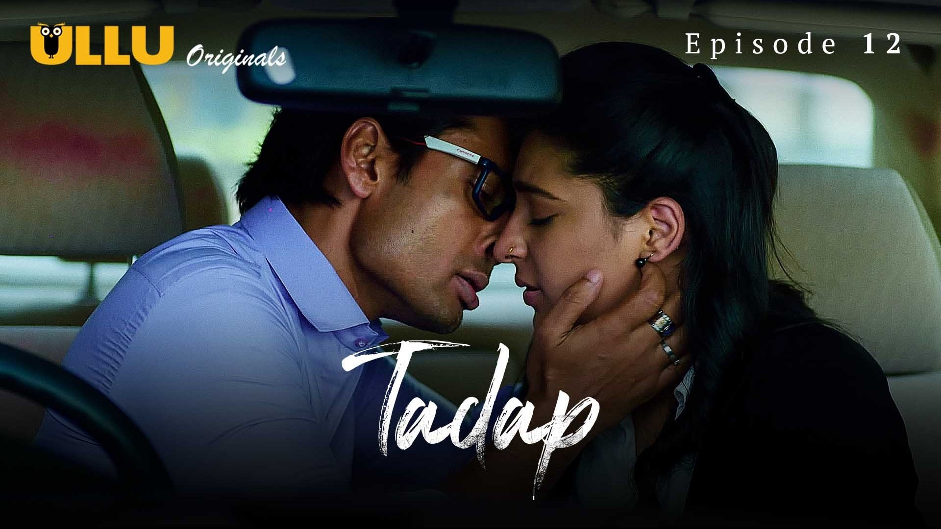 Tadap Episode 12 Ullu Hindi Hot Web Series