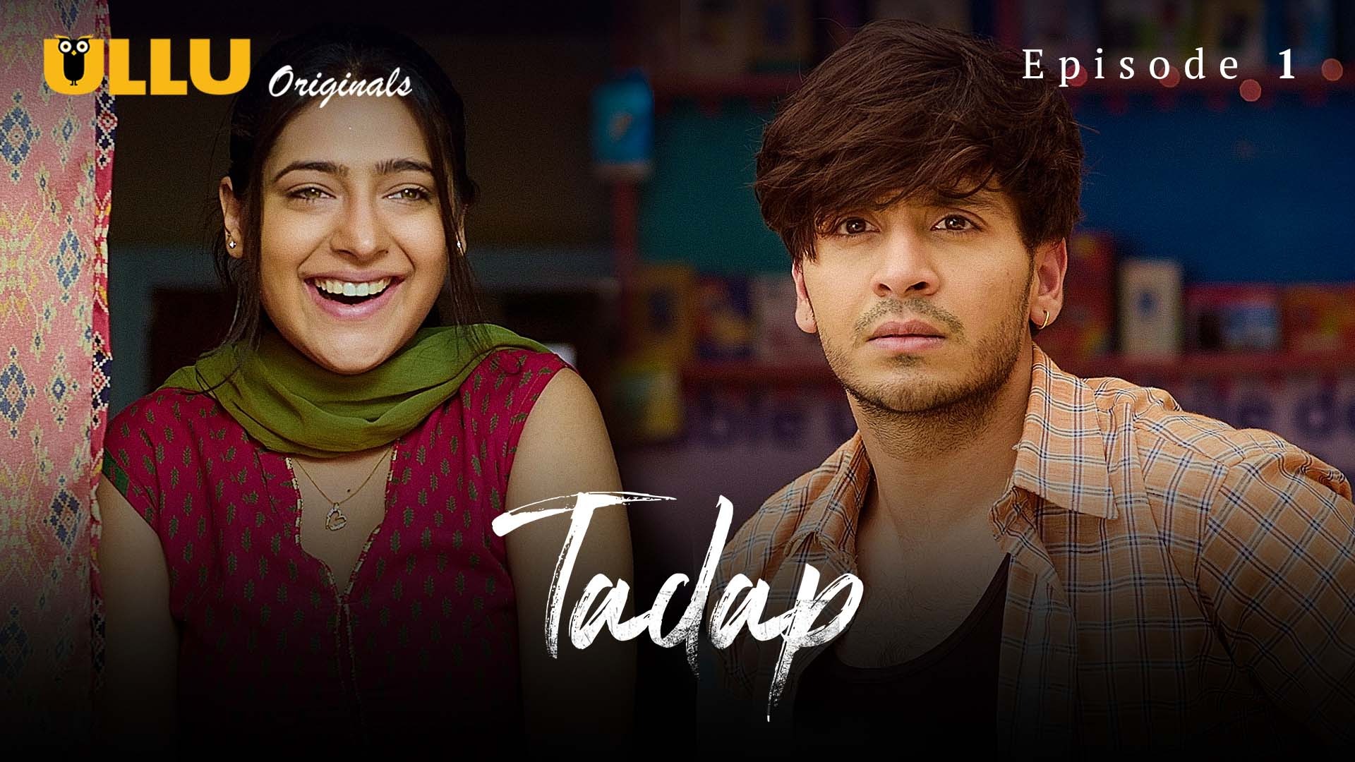 Tadap Episode 1 Ullu Hindi Hot Web Series