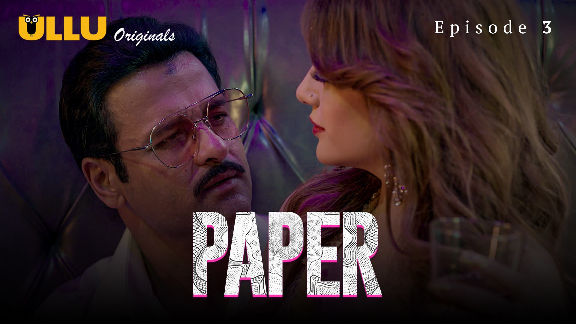 Paper Episode 3 Ullu Hindi Hot Web Series