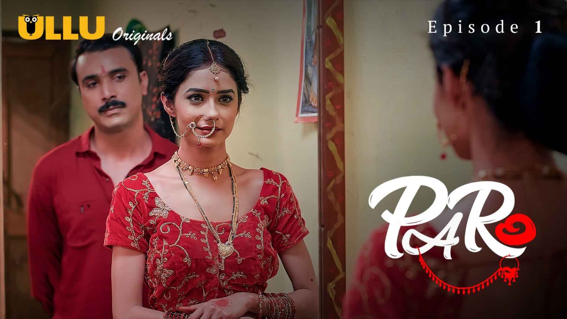 Paro Episode 1 Ullu Hindi Hot Web Series