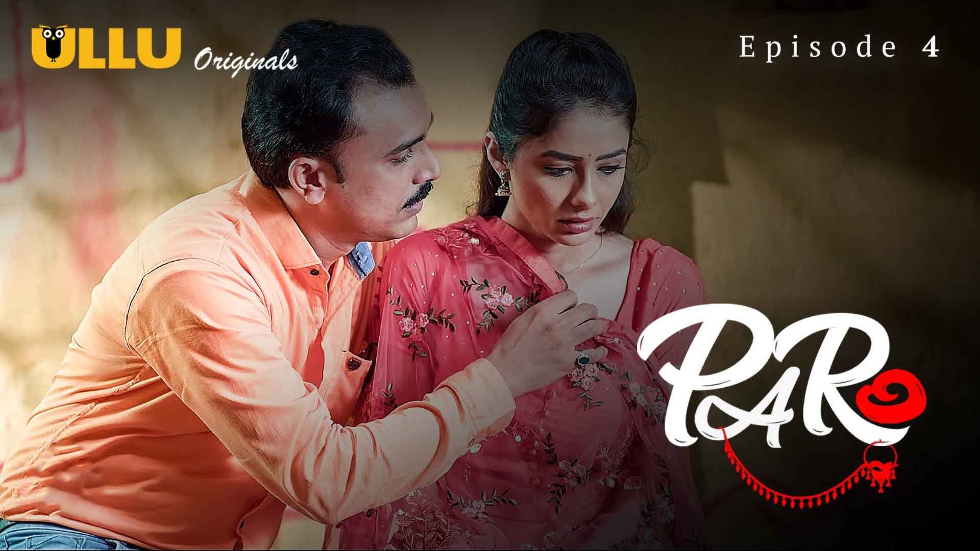 Paro Episode 4 Ullu Hindi Hot Web Series