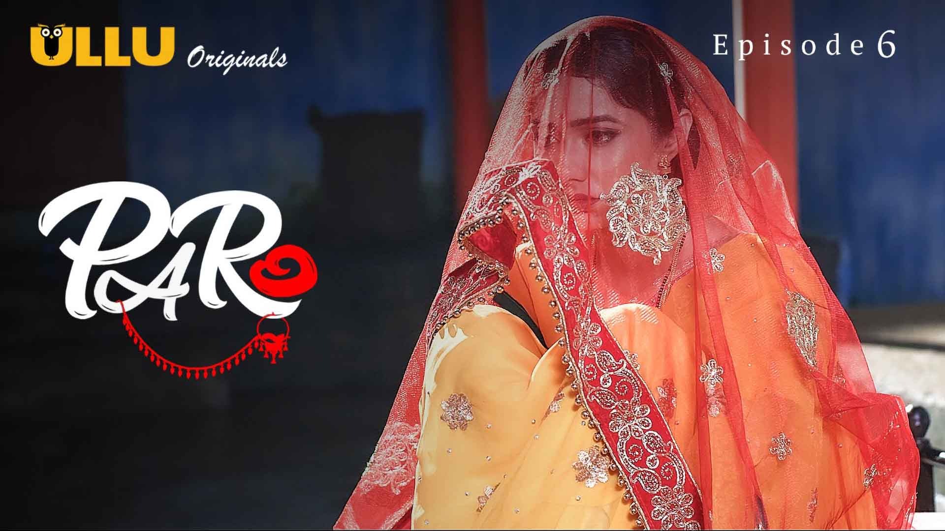 Paro Episode 6 Ullu Hindi Hot Web Series