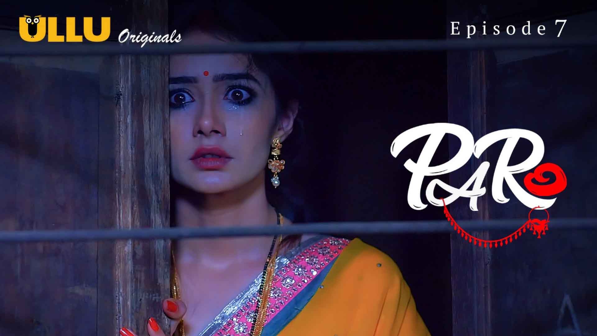 Paro Episode 7 Ullu Hindi Hot Web Series