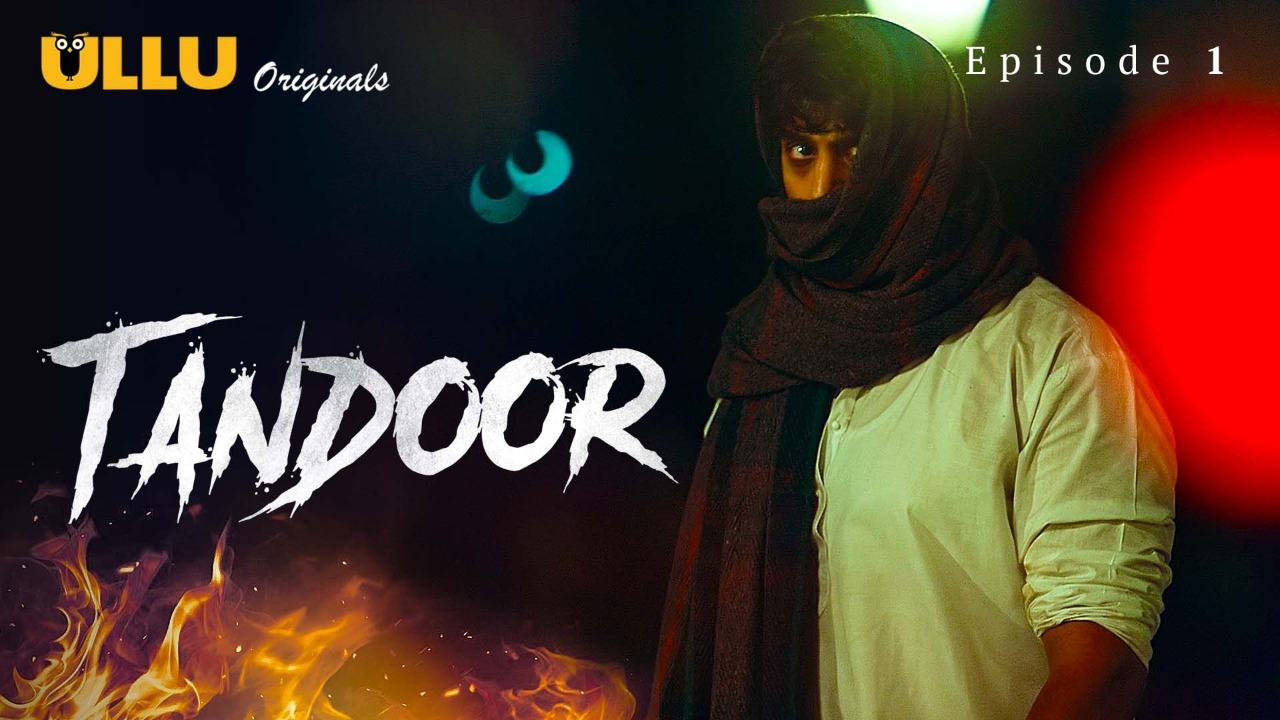 Tandoor Episode 1 Ullu Hindi Hot Web Series