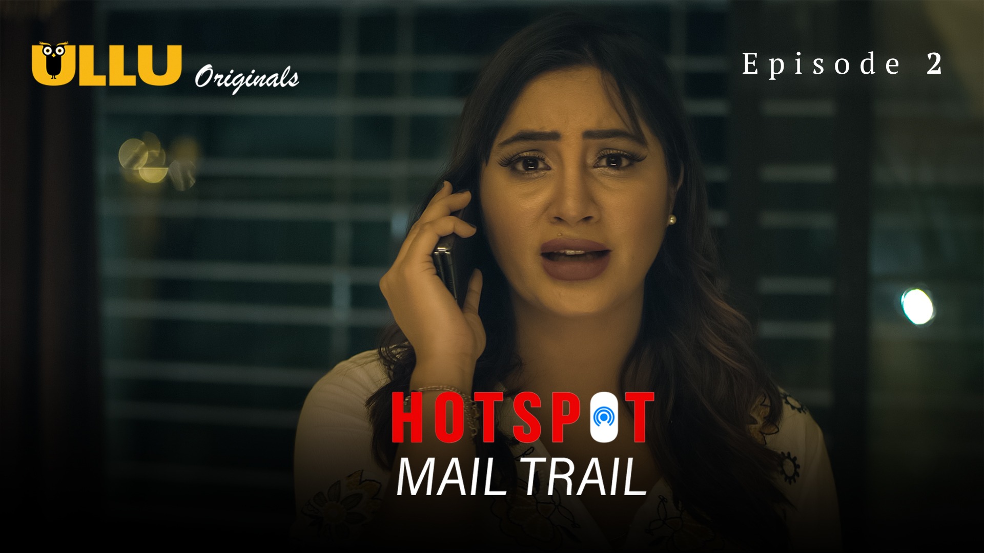 Hotspot Mail Trail E02 Ullu Hindi Hot Web Series