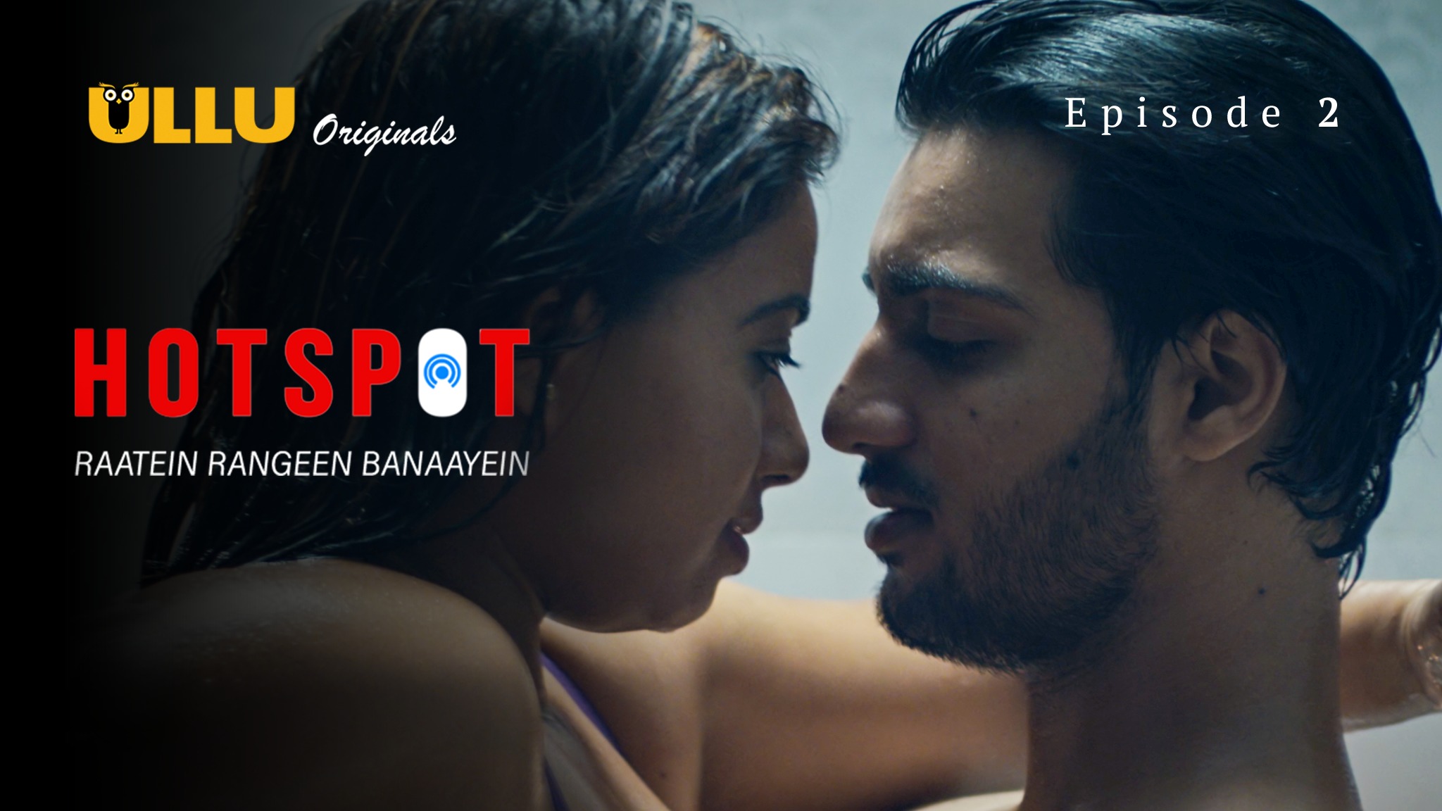 Hotspot Raatein Rangeen Banaayein E02 Ullu Hindi Hot Web Series