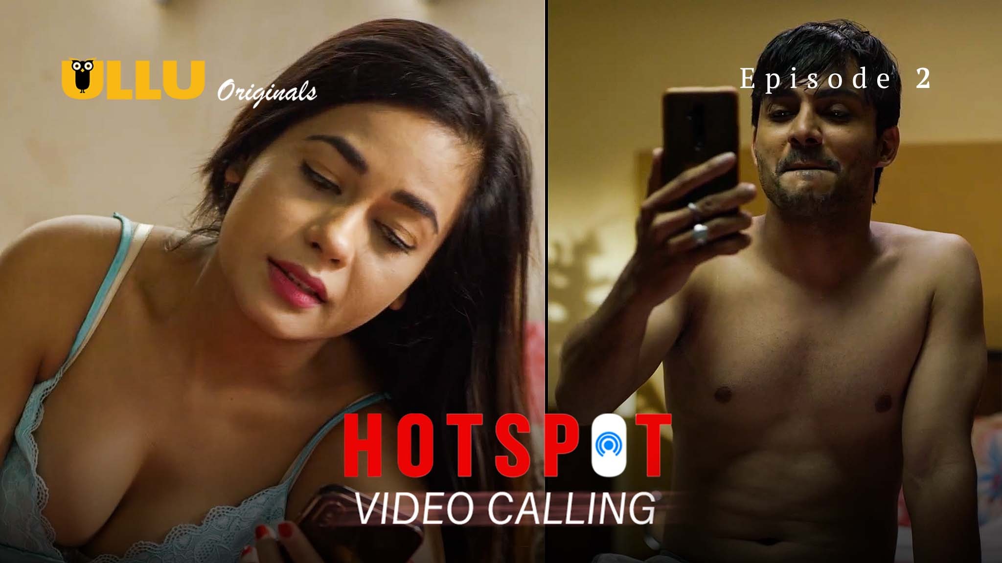 Hotspot Video Calling E02 Ullu Hindi Hot Web Series