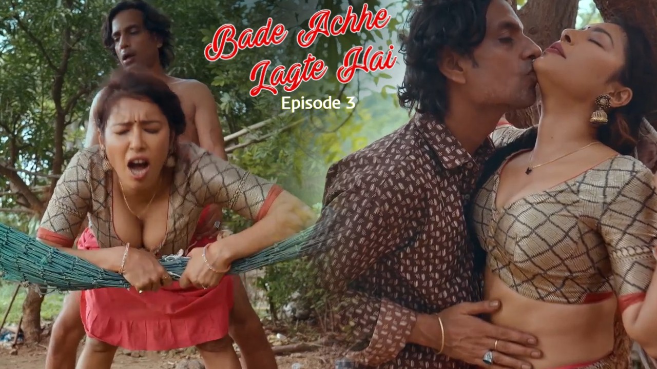 Bade Achhe Lagte Hai Episode 3 Ullu Hindi Hot Web Series