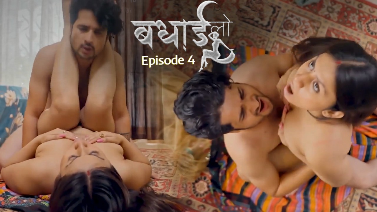 Badhai Lo Episode 4 Hulchul Hindi Hot Web Series