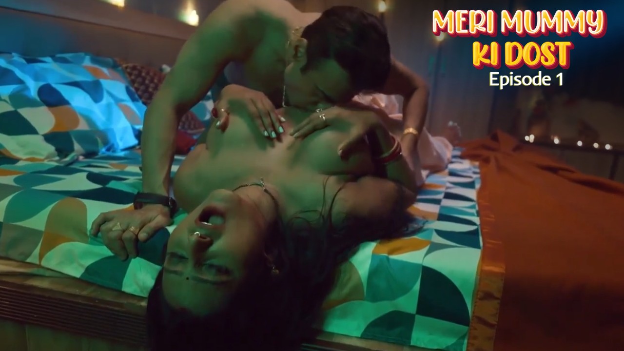 Meri Mummy Ki Dost Episode 1 Ullu Hindi Hot Web Series