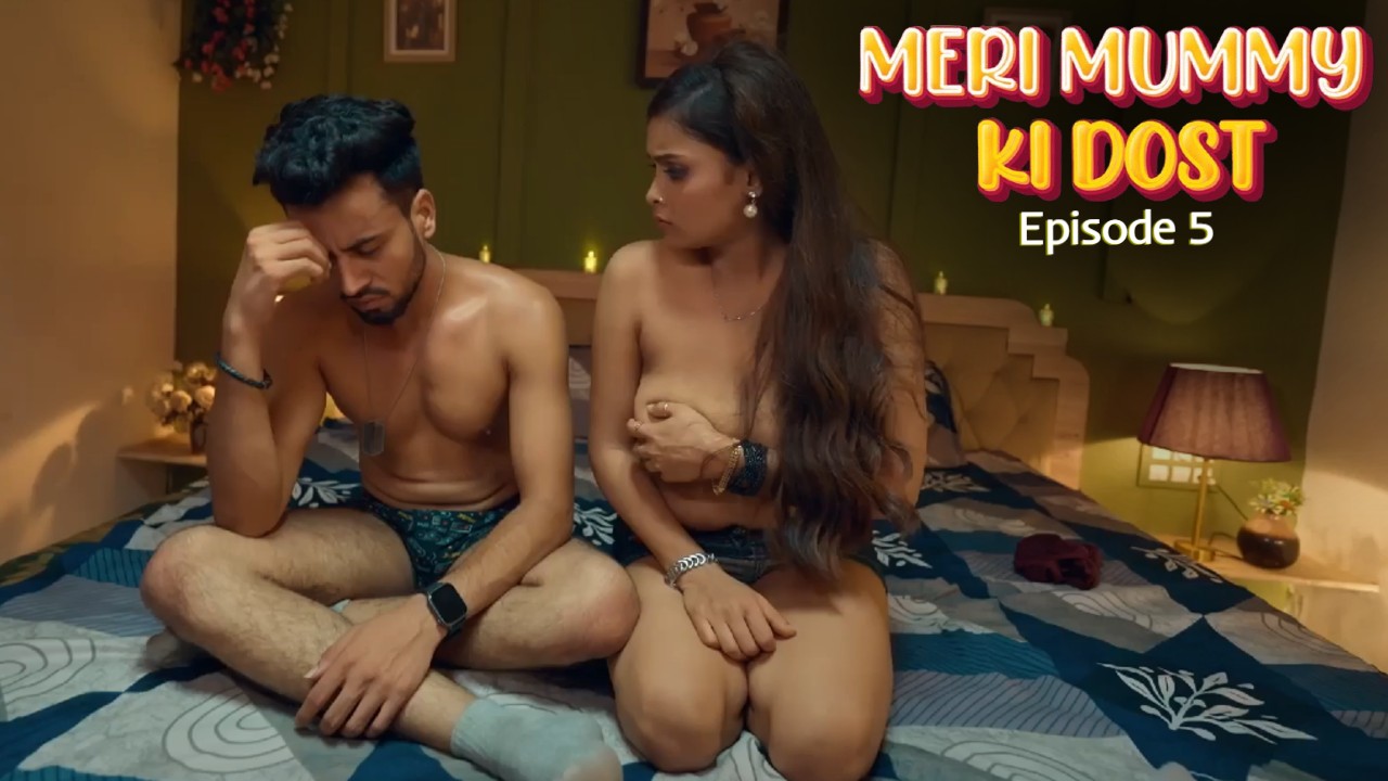 Meri Mummy Ki Dost Episode 5 Ullu Hindi Hot Web Series