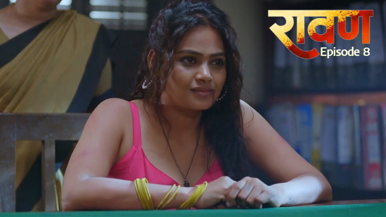Ravan Episode 8 9redmovies Hindi Hot Web Series