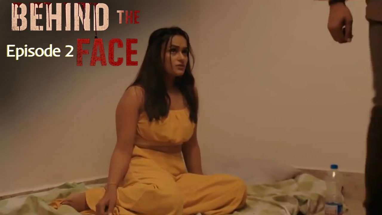 Behind The Face Episode 2 9redmovies Hindi Hot Web Series