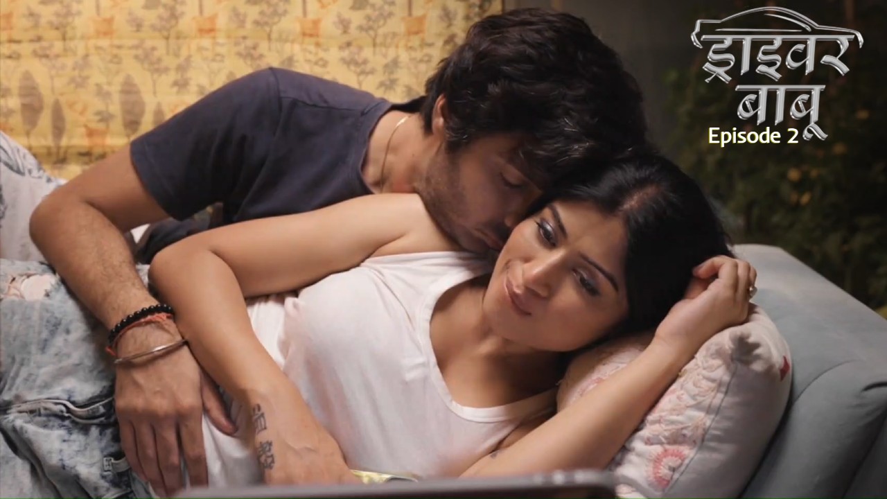 Driver Babu Episode 2 Mastram Hindi Hot Web Series