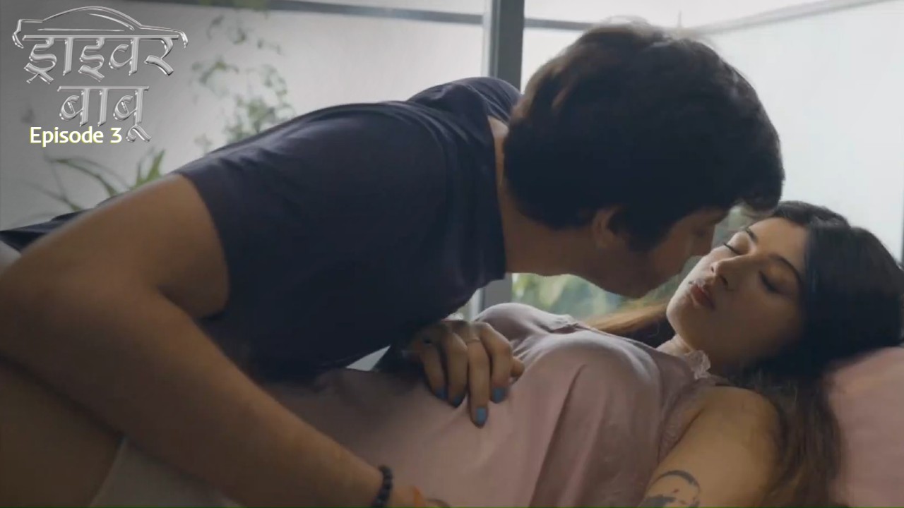 Driver Babu Episode 3 Mastram Hindi Hot Web Series