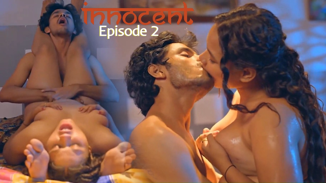 Innocent Episode 2 Makhanplus Hindi Hot Web Series