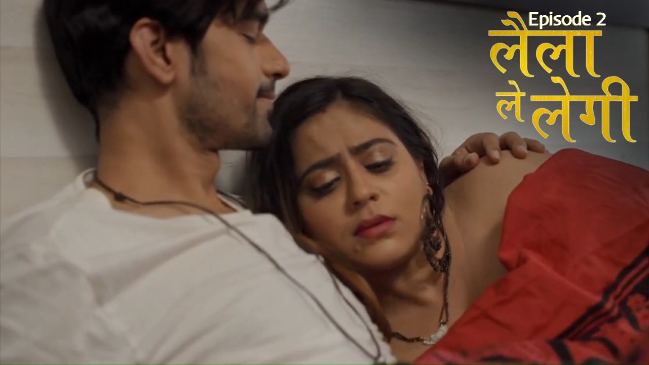 Laila Le Legi Episode 2 Mastram Hindi Hot Web Series