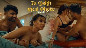 Tu Dekh Meri Photo Ullu Series All Episode