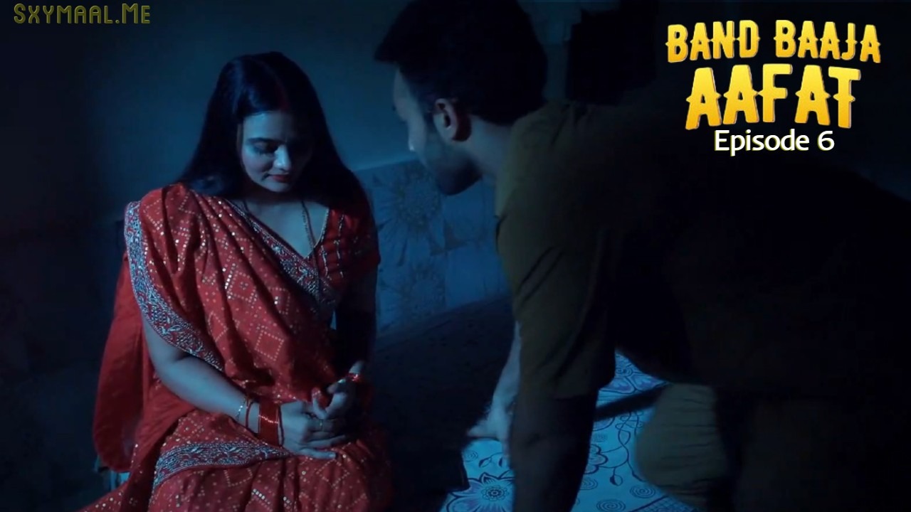 Band Baaja Aafat Episode 6 Hindi Hot Web Series – IMaxxtv