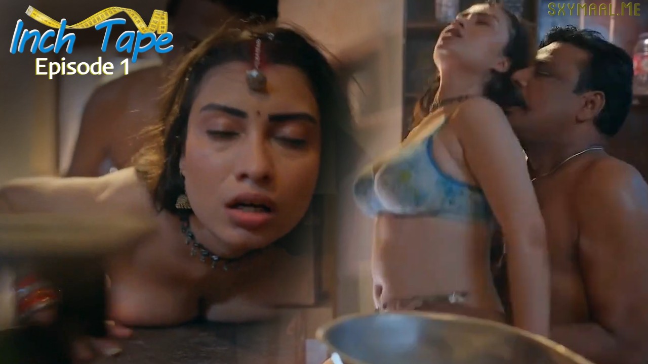 Inch Tape Episode 1 Makhanplus Hindi Hot Web Series