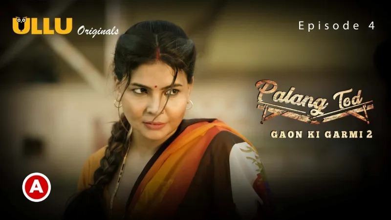Palang Tod Gaon Ki Garmi S02 Part 2 E04 Hindi Hot Web Series – Ullu