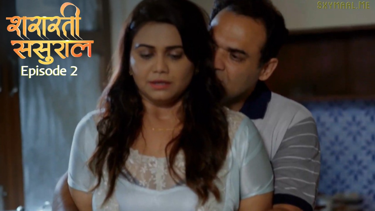 Shararti Sasural Episode 2 Hindi Hot Web Series – Mastram