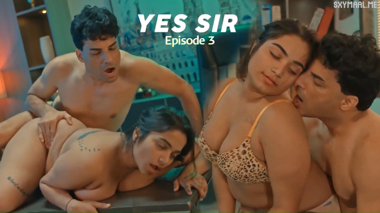 Yes Sir Episode 3