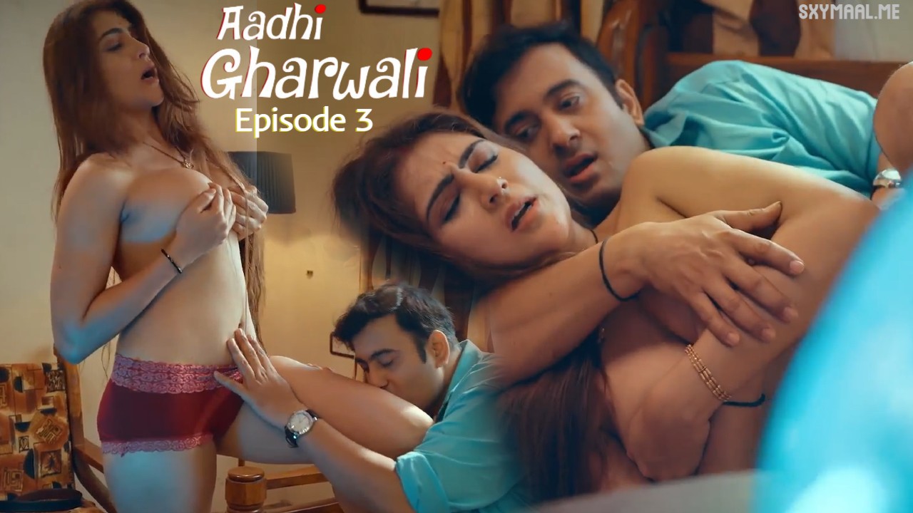 Aadhi Gharwali Episode 3