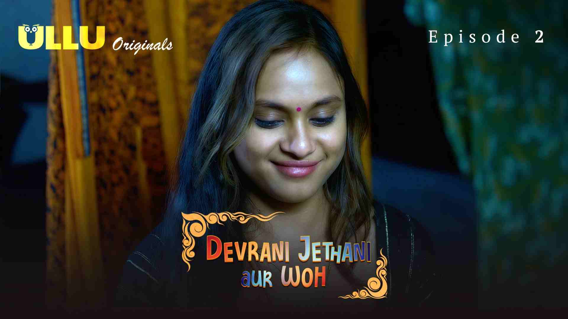 Devrani Jethani Aur Woh Episode 2