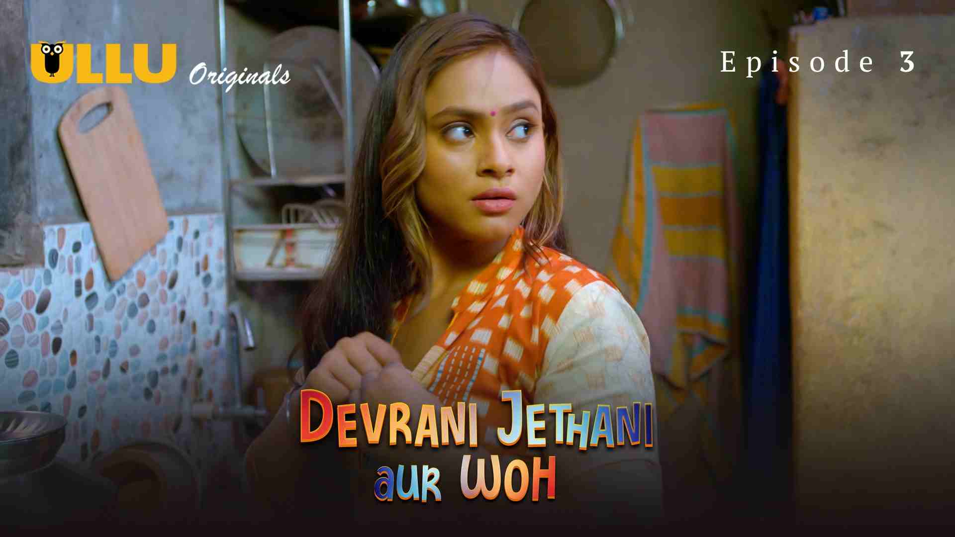 Devrani Jethani Aur Woh Episode 3