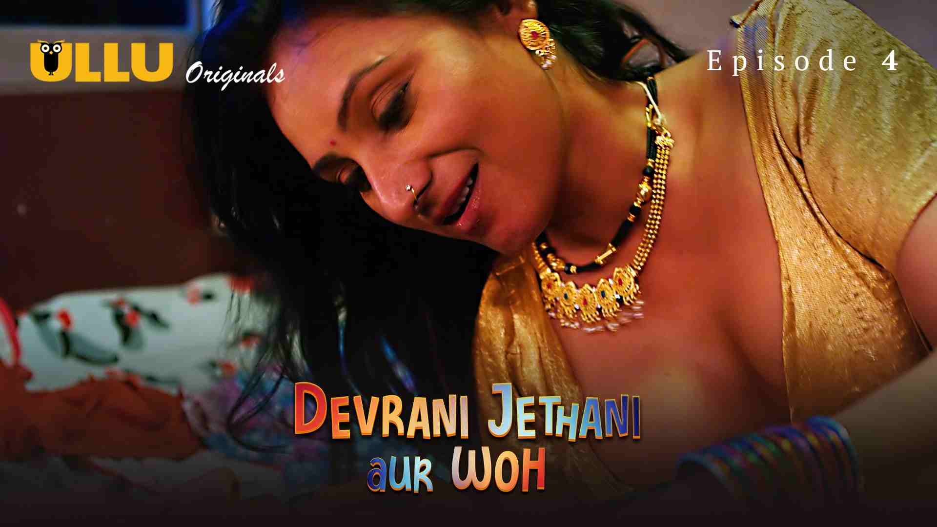 Devrani Jethani Aur Woh Episode 4